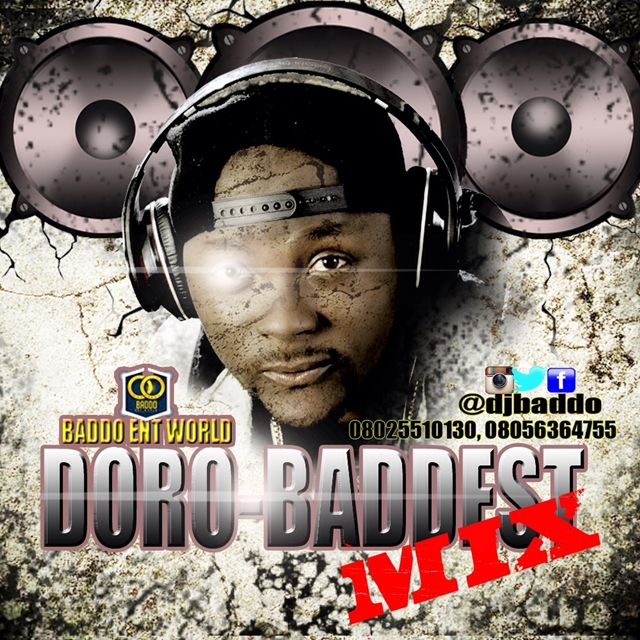 DJ Baddo - Doro Baddest 'Mix'